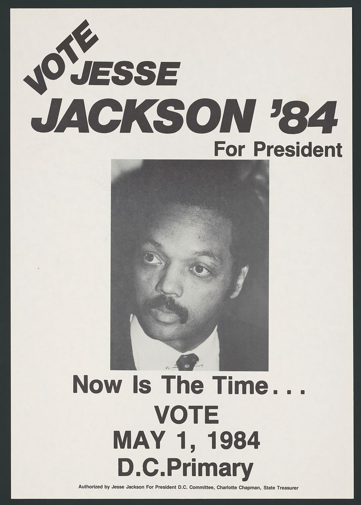 A poster calling for people to vote for Jesse Jackson in the 1984 U.S. Presidential Election. In the middle of the poster there is a photograph of Jackson.