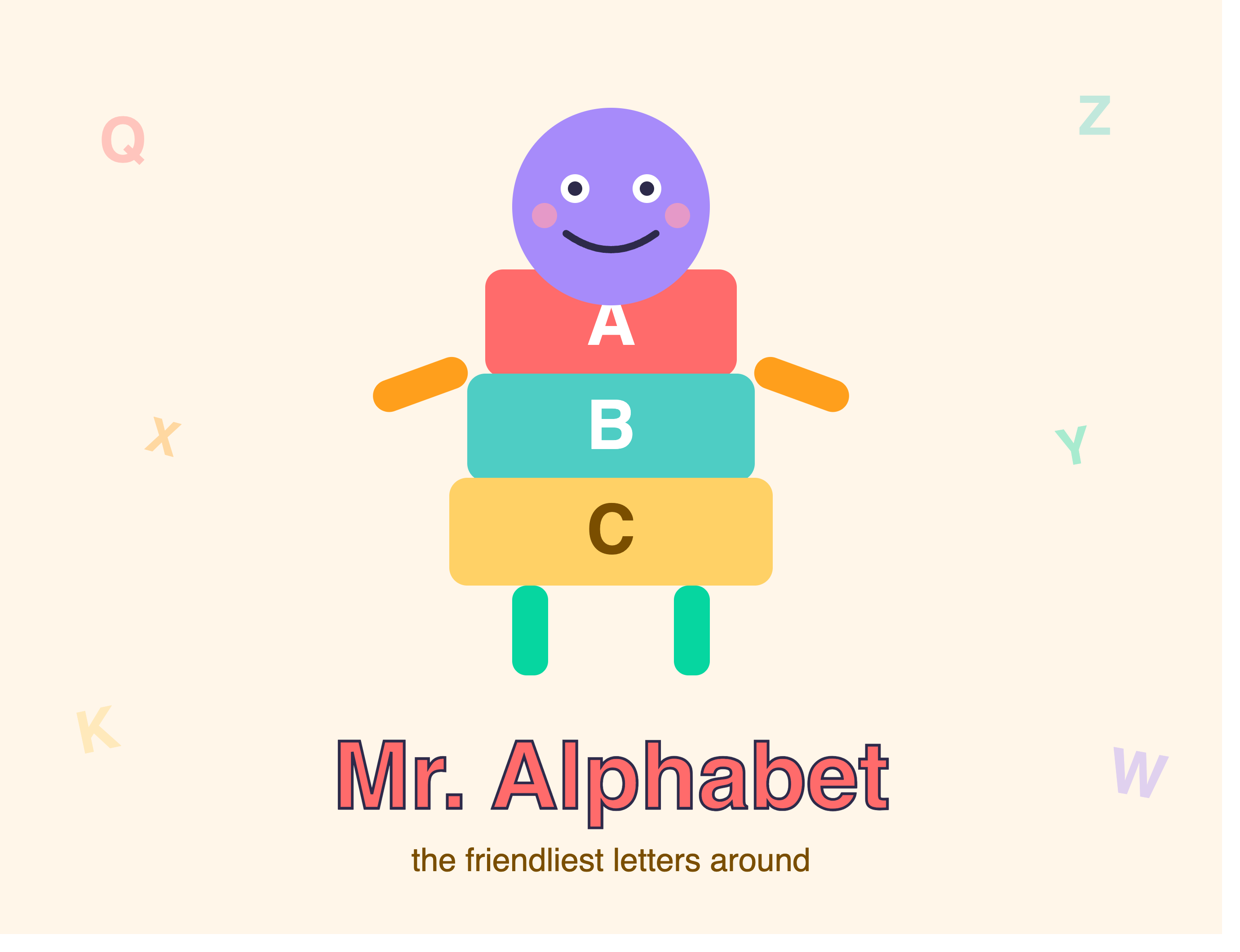 Illustrated cartoon character named Mr. Alphabet, built from three stacked, rounded rectangular blocks in red, teal, and yellow, each labeled with a large white or brown letter (A, B, C). The character has a purple round head with two white-and-navy eyes, rosy cheeks, and a curved smile, plus orange arms and teal legs. The bold red text 'Mr. Alphabet' appears below the character, with the smaller caption 'the friendliest letters around' underneath. Additional faded letters (Q, Z, K, W, X, Y) float in the cream-colored background.