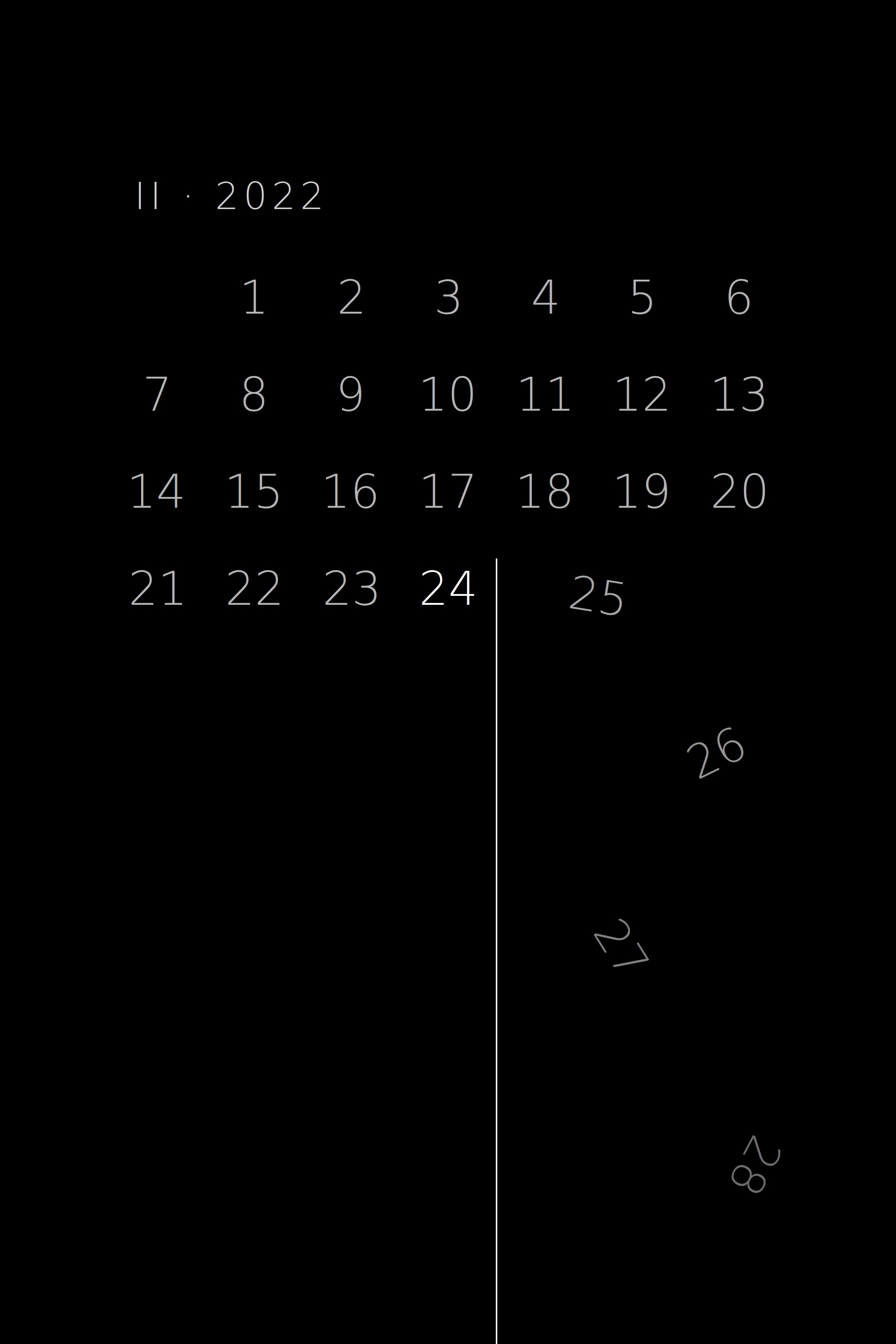 A calendar of February 2022 in thin gray numerals on a black background. The days run in order until 24, shown in white, where a vertical white line cuts down to the bottom of the image. To the right of the line, the numbers 25 to 28 tumble downward, tilting and fading as they fall.