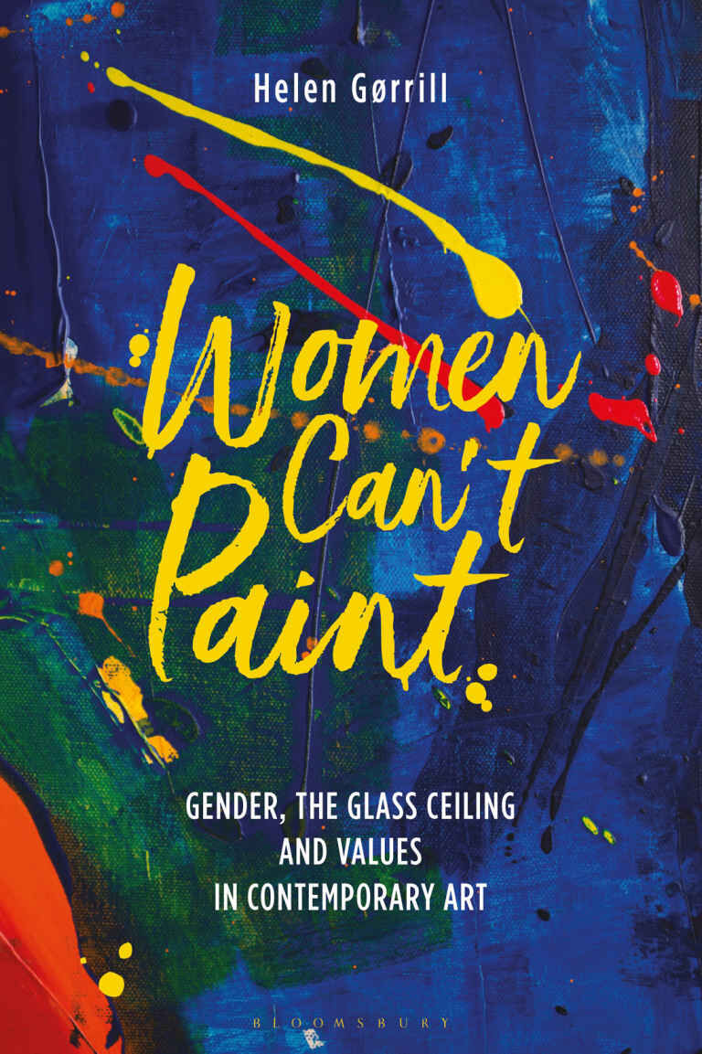 Book review. Gørrill H (2020). Women Can't Paint: Gender, the Glass Ceiling and Values in Contemporary Art